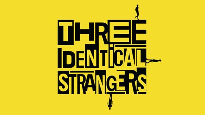 Watch Three Identical Strangers Prime Video Watch Three Identical Strangers Prime Video