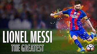 Lionel Messi: The Greatest