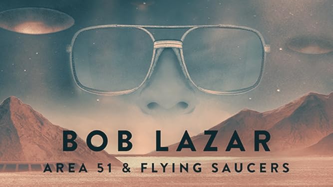 Watch Bob Lazar Area 51 Flying Saucers Prime Video Biographical documentaries, documentaries, biographical movies. watch bob lazar area 51 flying