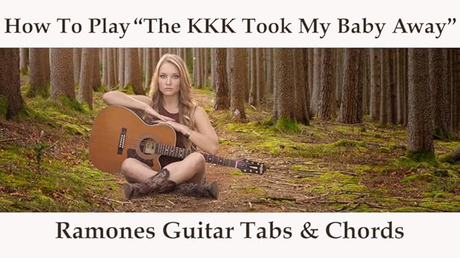 Watch How To Play The Kkk Took My Baby Away By Ramones Guitar Tabs Chords Prime Video