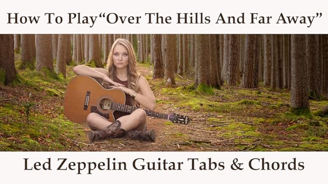 Watch How To Play Over The Hills And Far Away By Led Zeppelin Guitar Tabs Chords Prime Video