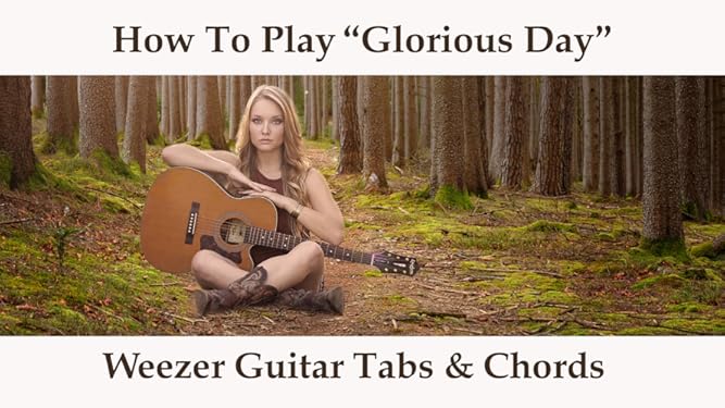Watch How To Play Glorious Day By Weezer Guitar Tabs Chords Prime Video