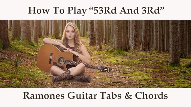Watch How To Play 53rd And 3rd By Ramones Guitar Chords Prime Video 53rd & 3rd as written by jeff hyman douglas colvin. amazon com
