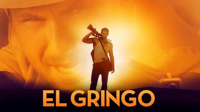 Amazon Com Watch El Gringo Prime Video