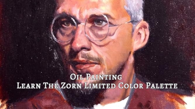 Watch Oil Painting - Learn The Zorn Limited Color Palette | Prime Video
