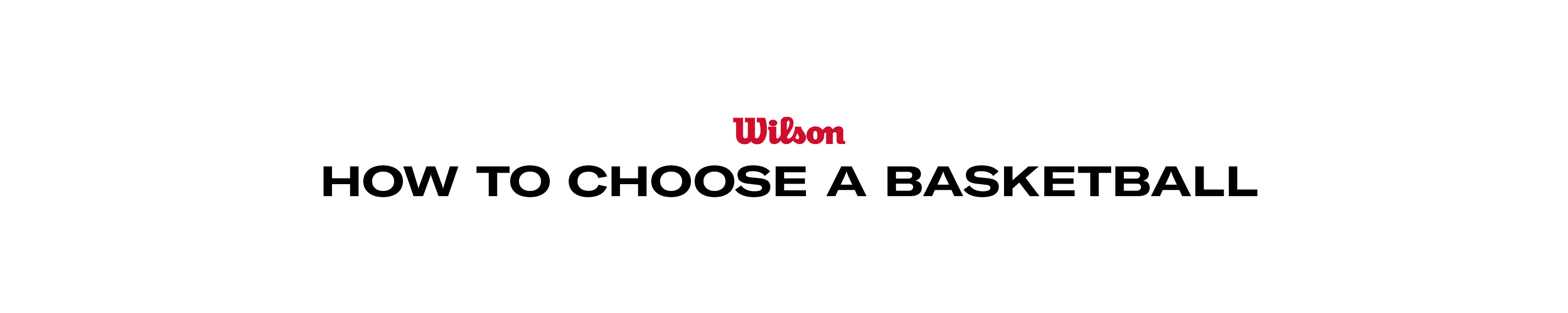 Wilson Sporting Goods How To Shop NBA & WNBA Basketballs