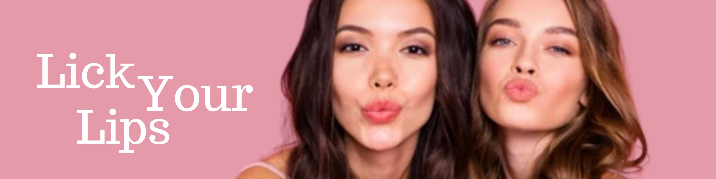 Lick Your Lips