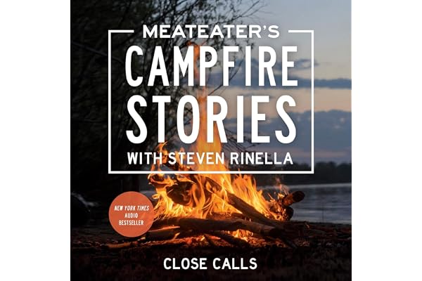 MeatEater's Campfire Stories: Close Calls
