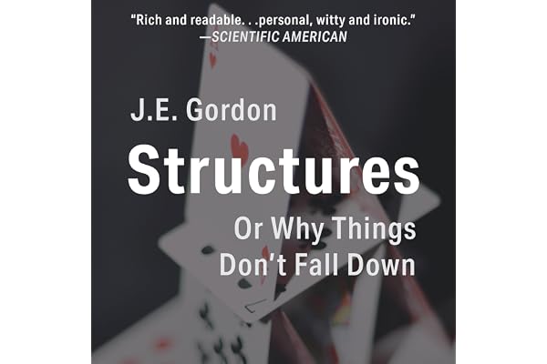 Structures: Or Why Things Don't Fall Down