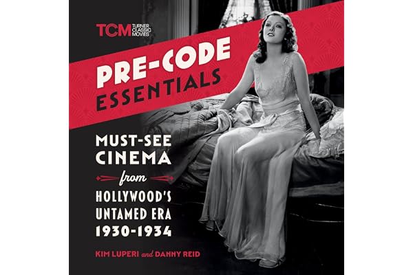 Pre-Code Essentials: Must-See Cinema from Hollywood's Untamed Era, 1930-1934