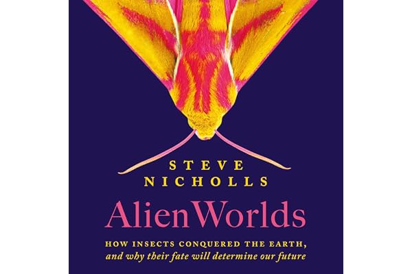 Alien Worlds: The Secret Lives of Insects