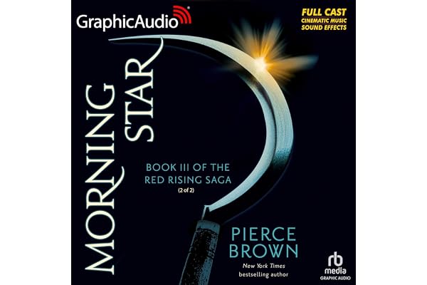 Morning Star (2 of 2) (Dramatized Adaptation): Red Rising Saga, Book 3
