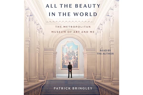 All The Beauty in the World: The Metropolitan Museum of Art and Me