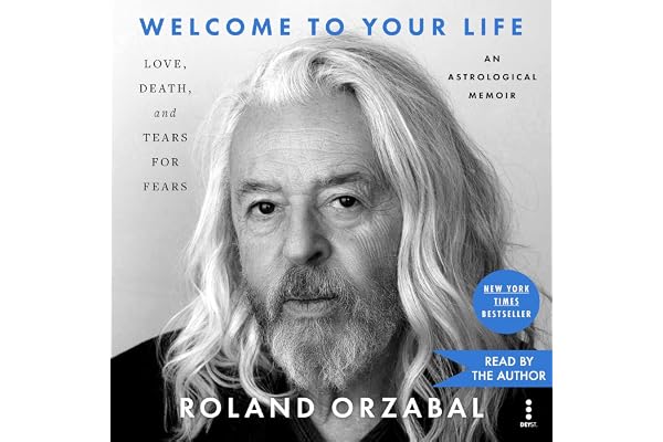 Welcome to Your Life: Love, Death & Tears For Fears