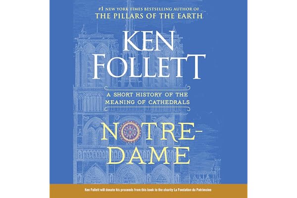 Notre-Dame: A Short History of the Meaning of Cathedrals