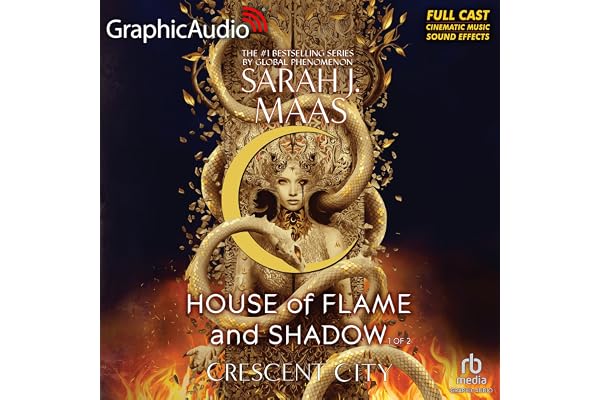 House of Flame and Shadow (Part 1 of 2) (Dramatized Adaptation): Crescent City, Book 3