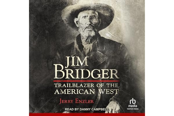 Jim Bridger: Trailblazer of the American West