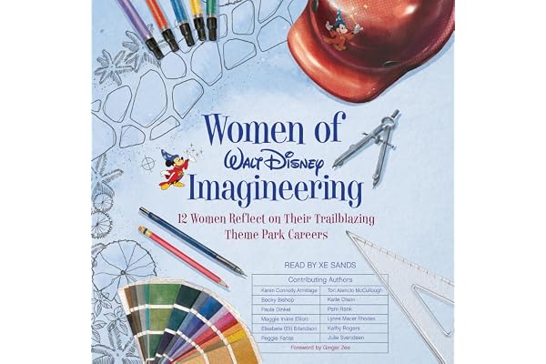 Women of Walt Disney Imagineering: 12 Women Reflect on their Trailblazing Theme Park Careers