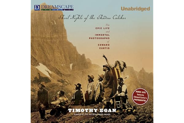Short Nights of the Shadow Catcher: The Epic Life and Immortal Photographs of Edward Curtis