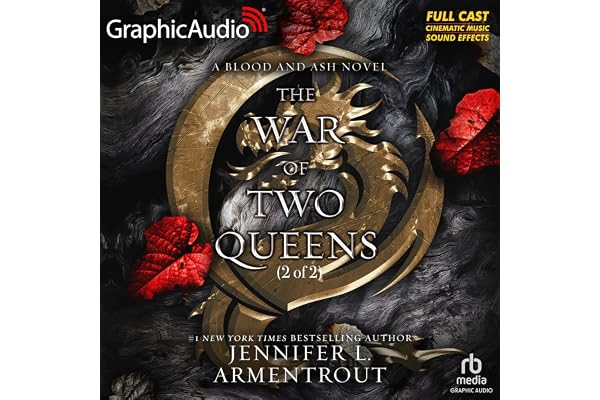 The War of Two Queens (Part 2 of 2) (Dramatized Adaptation): Blood and Ash, Book 4