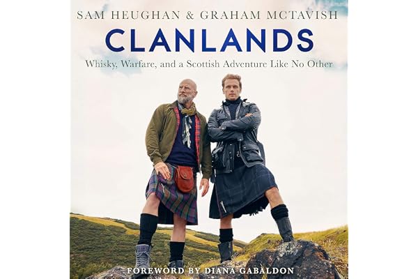 Clanlands: Whisky, Warfare, and a Scottish Adventure Like No Other