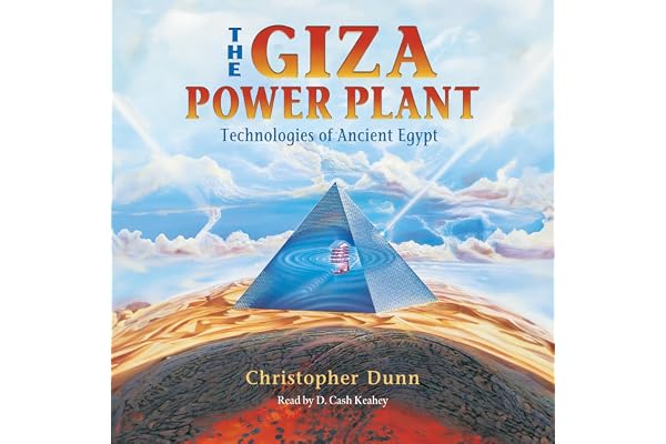 The Giza Power Plant: Technologies of Ancient Egypt