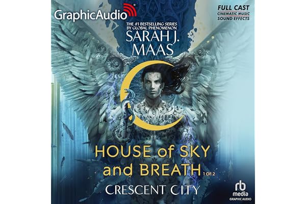 House of Sky and Breath (Part 1 of 2) (Dramatized Adaptation): Crescent City, Book 2