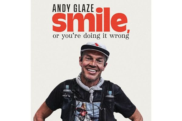 Smile, or You're Doing it Wrong: A Journey from Rock Bottom to Redemption